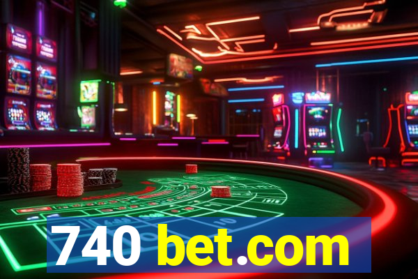 740 bet.com